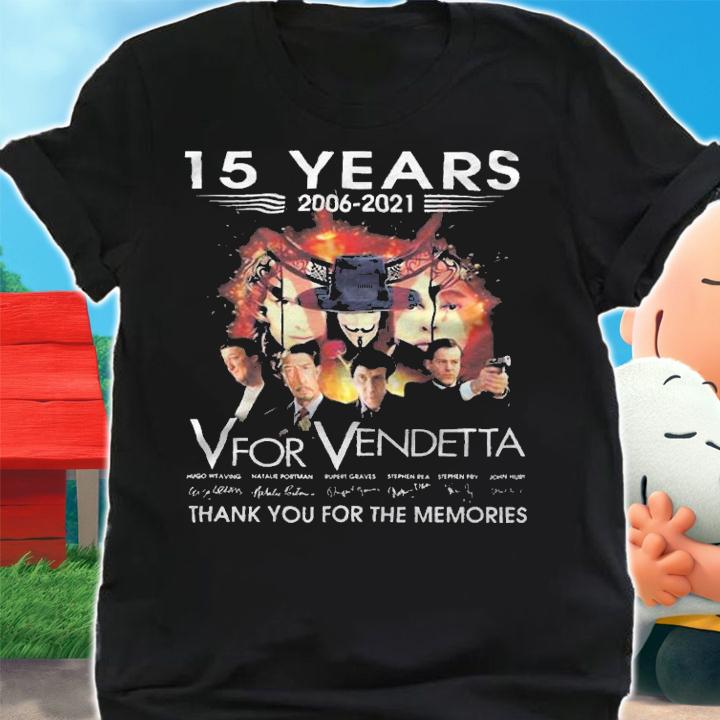 15 years 2006-2021 V For Vendetta signatures shirt t-shirt