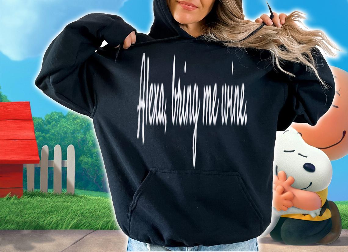 Alexa Bring Me Wine Funny Shirt t-shirt