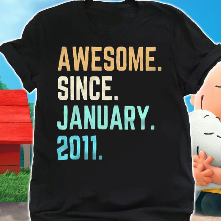 Awesome since January 2011 T-shirt t-shirt shirt