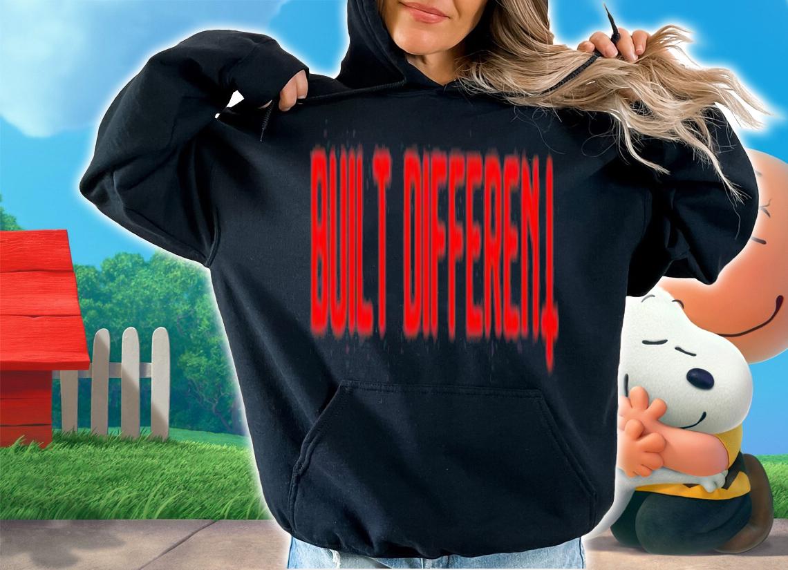 Best Built Different T-Shirt t-shirt hoodie