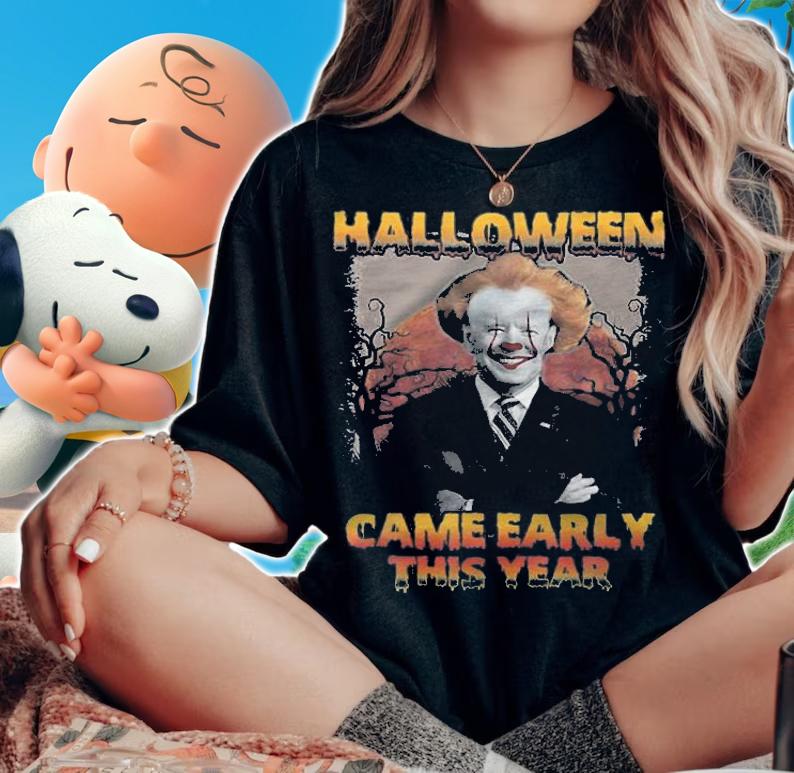Biden Halloween Came Early This Year Funny - Biden T-Shirt t-shirt woman shirt
