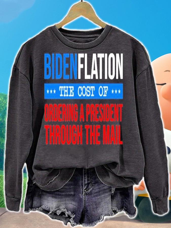 Bidenflation The Cost Of Ordering A President Through The Mail Shirt t-shirt sweatshirt