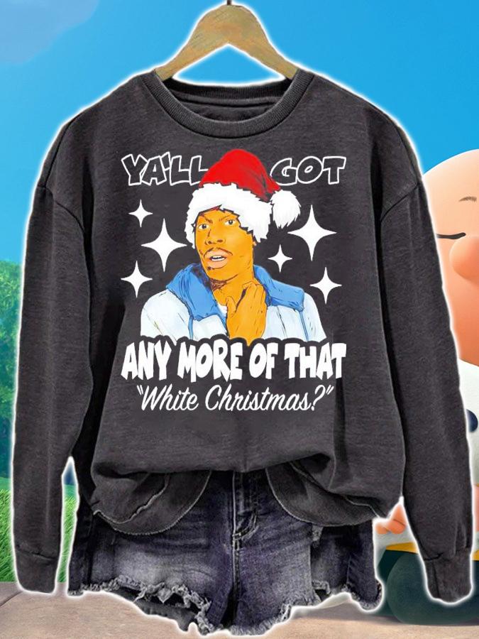 Biggums Ya'll Got Any More Of That White Christmas Shirt t-shirt