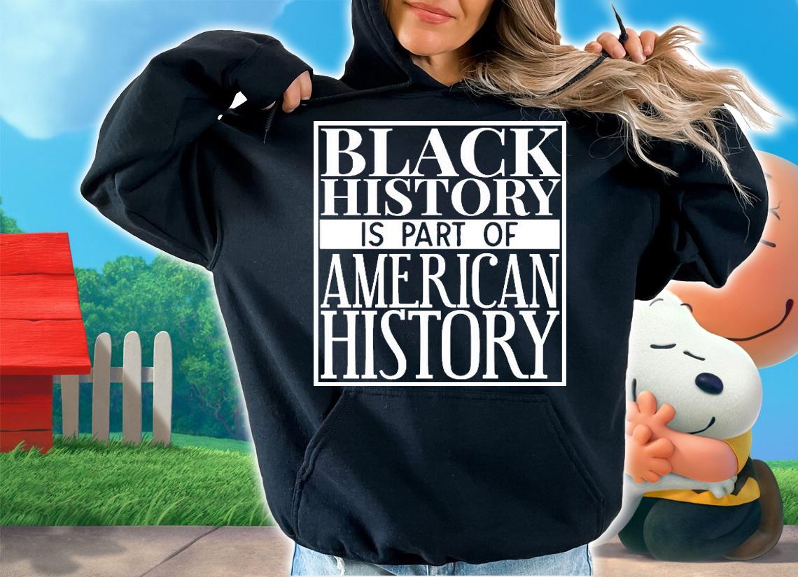Black History Is American History T-Shirt t-shirt