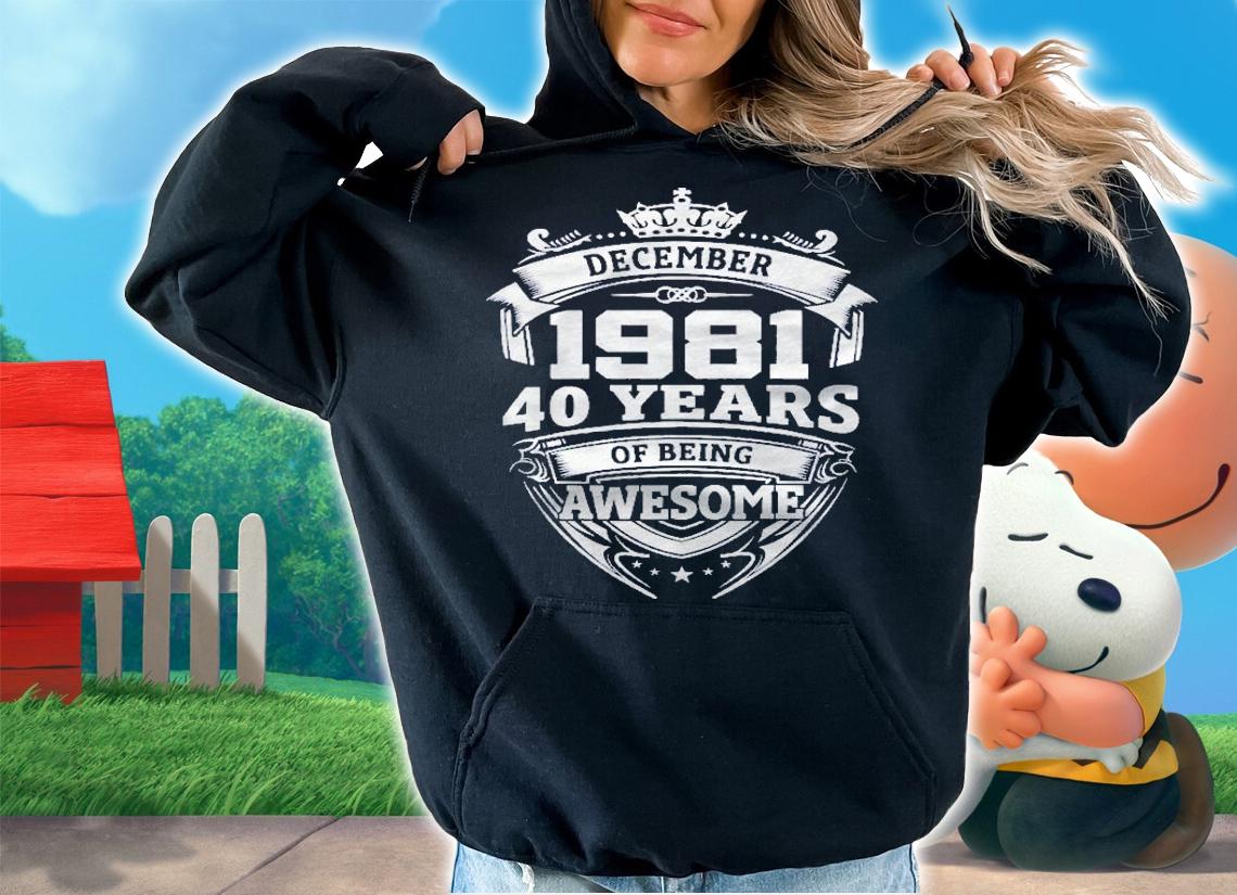 Born In December 1981 40Th Birthday Gift Premium shirt t-shirt hoodie