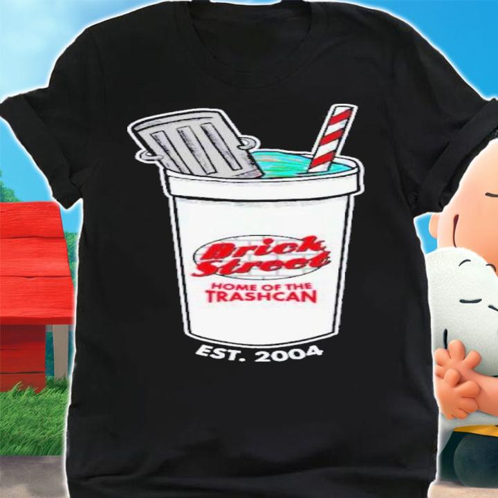 Brick Street Home Of The Trashcan Est 2004 Shirt t-shirt