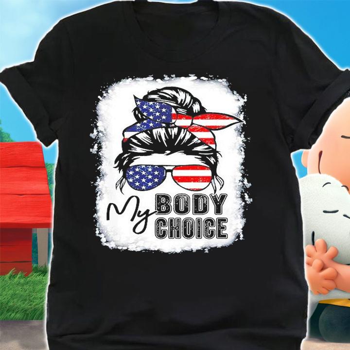 Bleached My Body My Choice Messy Bun Pro-Choice Feminist T-Shirt t-shirt