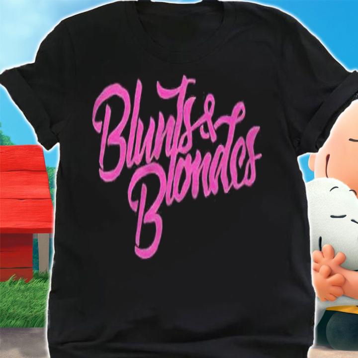 Blunts and Blondes T-shirt t-shirt
