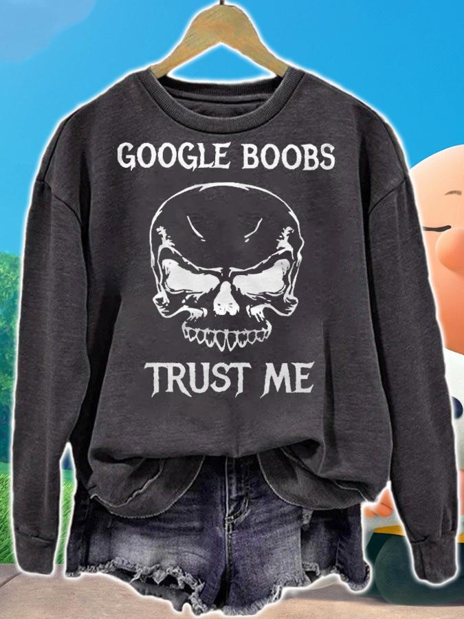 Google Boobs Trust me shirt t-shirt sweatshirt