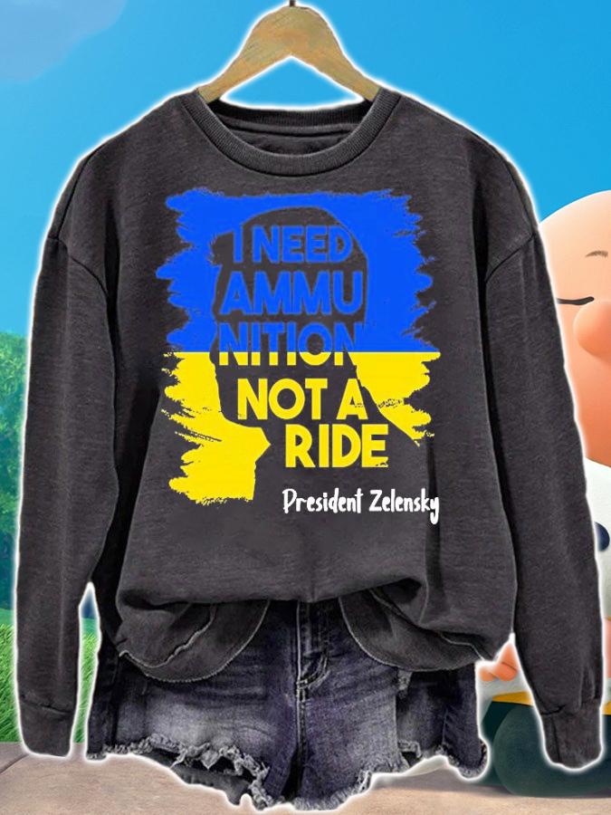 I Need Ammunition Not A Ride Ukraine President Zelensky Ukraine Ukrainian Flag T-Shirt t-shirt sweatshirt