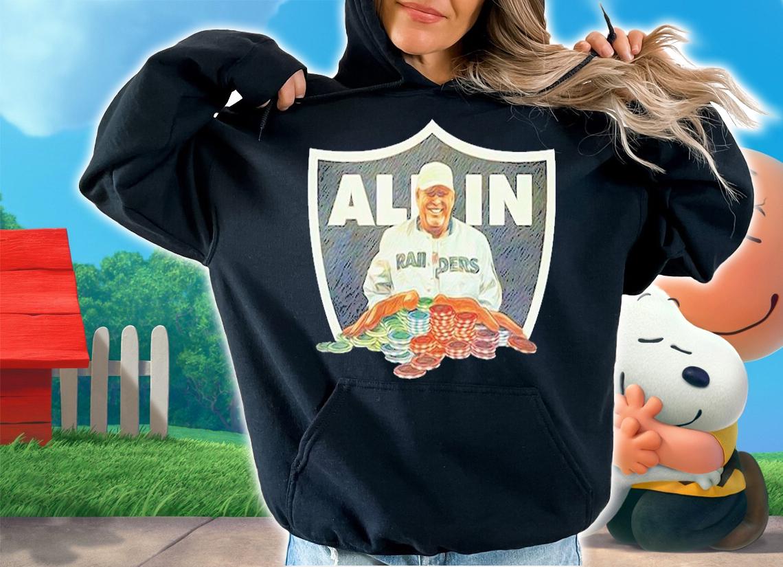 Las Vegas Raiders MD Goes All In T-Shirt t-shirt hoodie