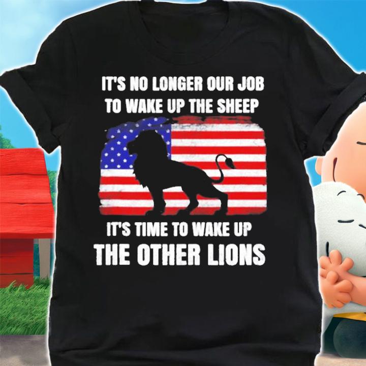 Lions Not Sheep No Longer Wake Up Sheep Wake Up Other Lions T-Shirt t-shirt shirt