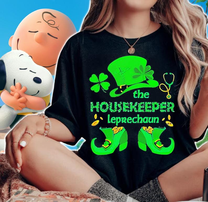 Nice The Housekeeper Leprechaun St Patricks Day T-Shirt t-shirt woman shirt