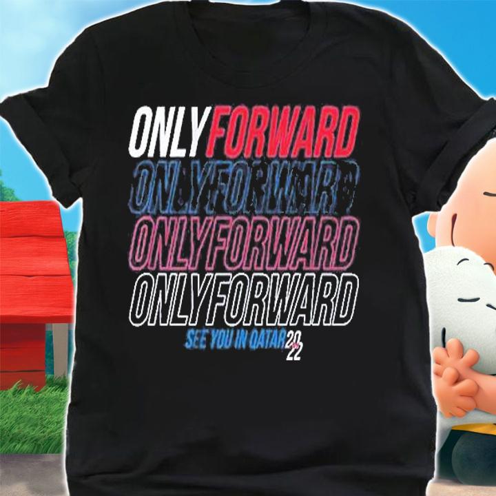 Only forward see you in Qatar 2022 T-shirt t-shirt shirt