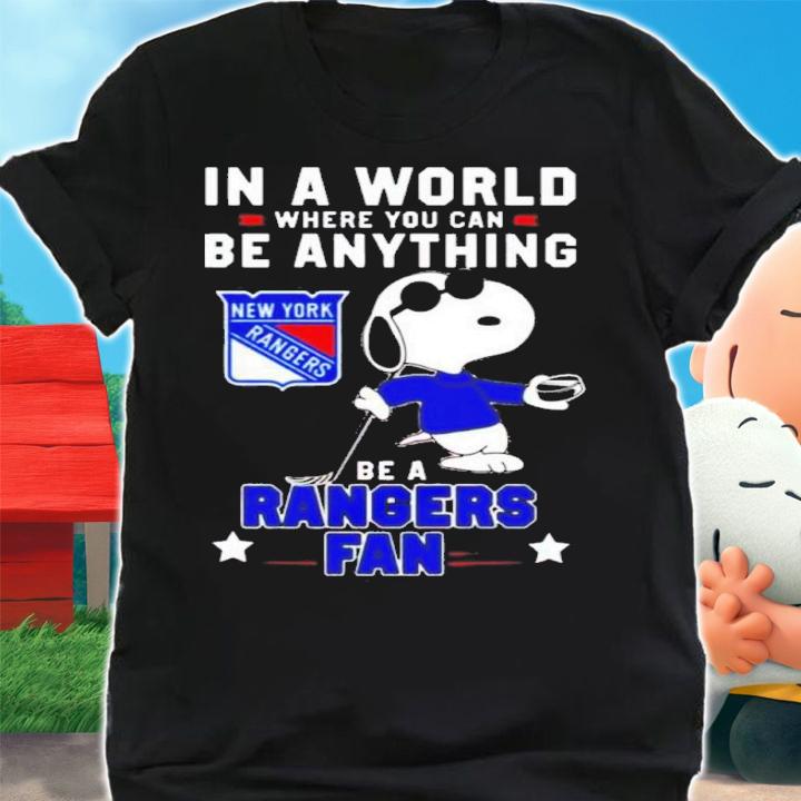 Snoopy In A World Where You Can Be Anything Be A New York Rangers Shirt t-shirt