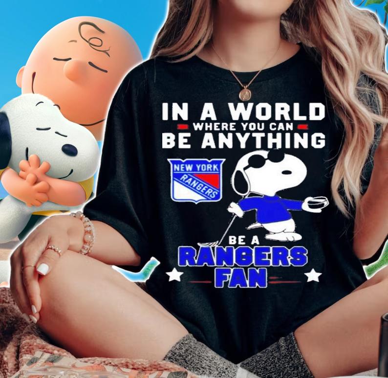 Snoopy In A World Where You Can Be Anything Be A New York Rangers Shirt t-shirt