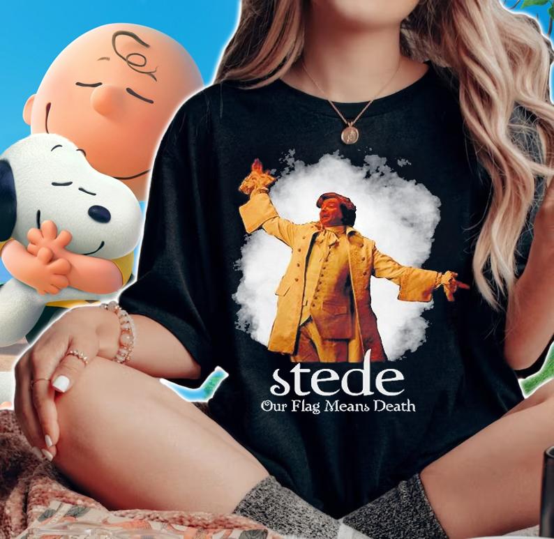 Team Stede Our Flag Means Death T-Shirt t-shirt woman shirt
