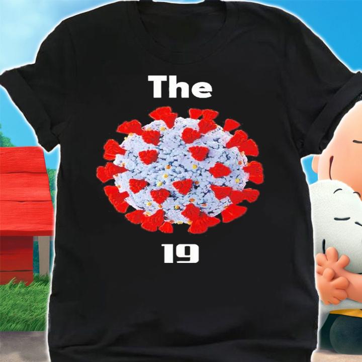 The Covid 19 Shirt t-shirt shirt