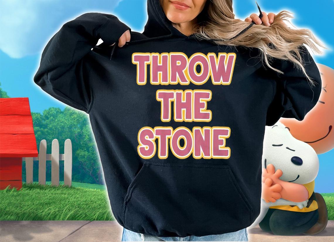 Throw The Stone Shirt t-shirt