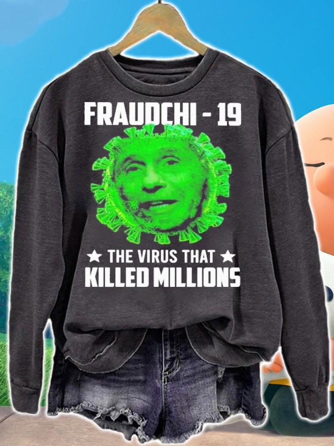 Dr Fauci Corona Fraudchi-19 The Virus That Killed Millions Shirt t-shirt