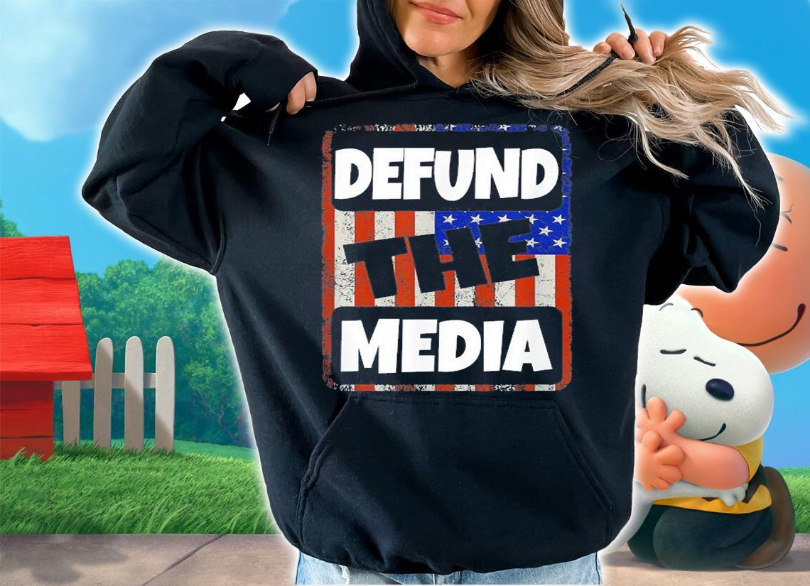 Funny Defund The Media US Flag T-Shirt t-shirt hoodie
