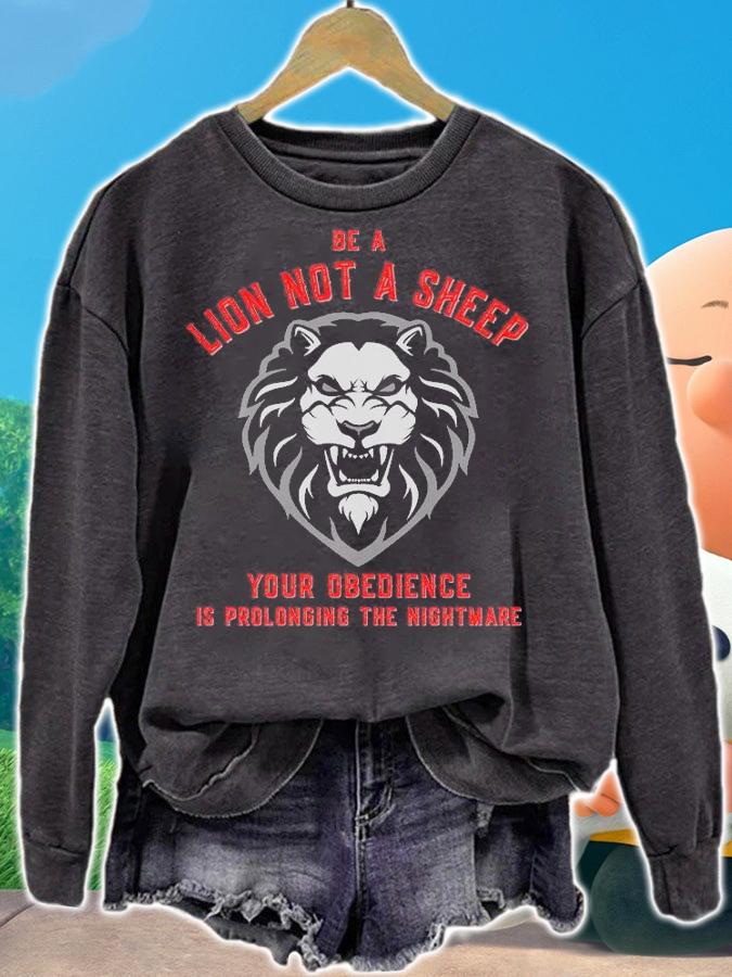 Nice Be A Lon Not A Sheep Your Obedience Is Prolonging The Nightmare T-Shirt t-shirt sweatshirt