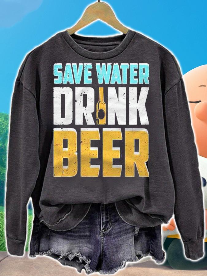 Save Water Drink Beer Funny Drinking Shirt t-shirt sweatshirt