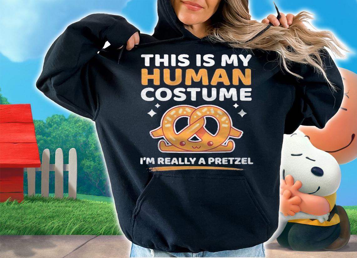 This Is My Human Costume Im Really A Pretzel Halloween Shirt t-shirt hoodie