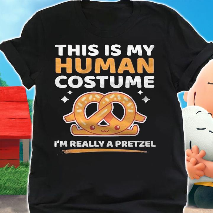 This Is My Human Costume Im Really A Pretzel Halloween Shirt t-shirt shirt