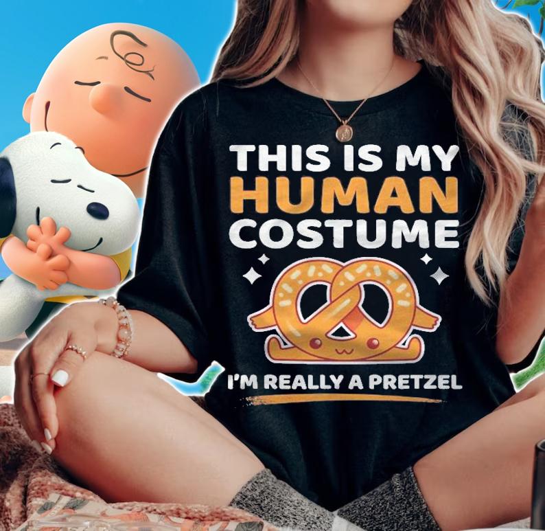 This Is My Human Costume Im Really A Pretzel Halloween Shirt t-shirt woman shirt