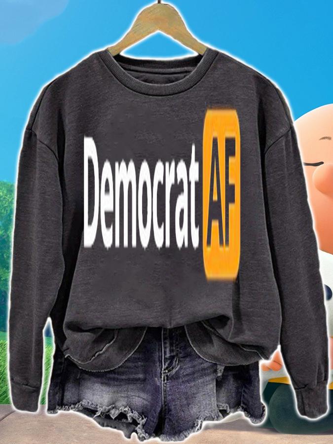 Democrat AF T-Shirt t-shirt sweatshirt