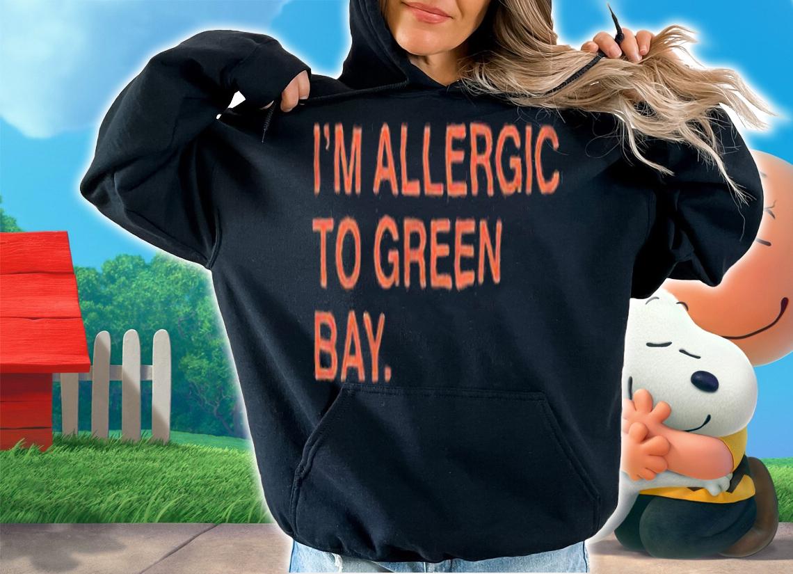 I'm allergic to Green Bay T-shirt t-shirt
