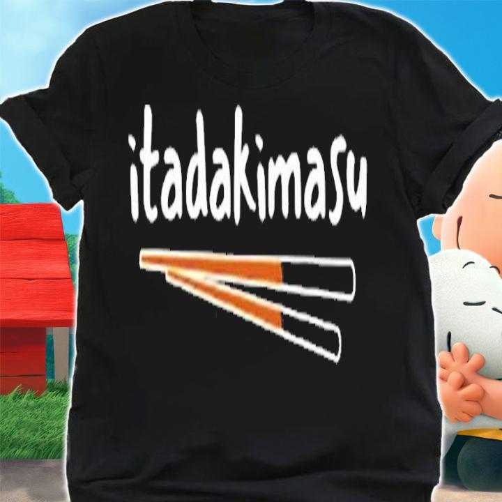 Itadakimasu Japanese Sayings Funny T-Shirt t-shirt shirt