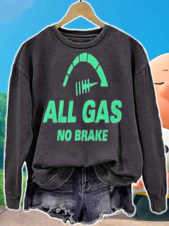 New York all gas no brake T-shirt t-shirt sweatshirt