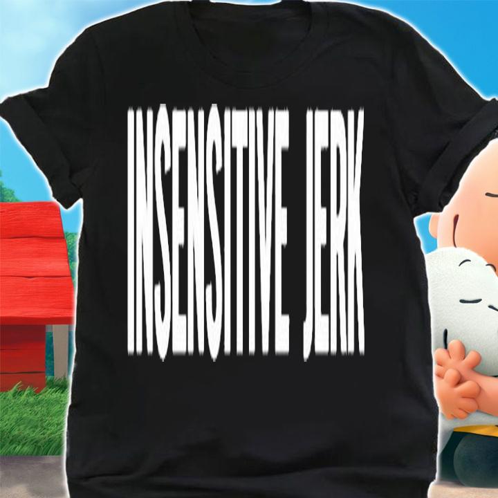 The Norm Insensitive Jerk T-Shirt t-shirt shirt
