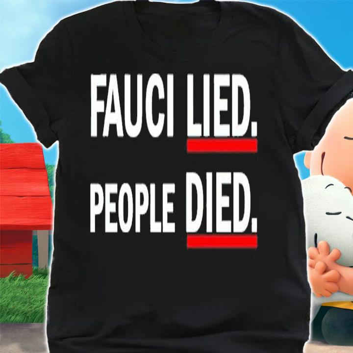 Weare Change Store Liberty Media Fauci Lied People Died Shirt t-shirt shirt