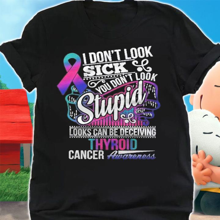 Looks Can Be Deceiving Thyroid Cancer Awareness shirt t-shirt shirt
