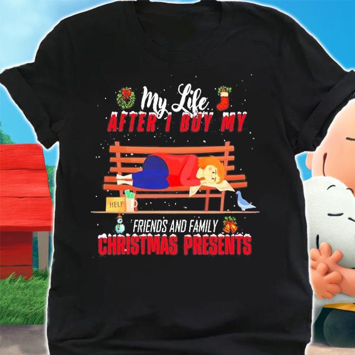 My Life After I Buy My Friends And Family Christmas Presents T-Shirt t-shirt shirt
