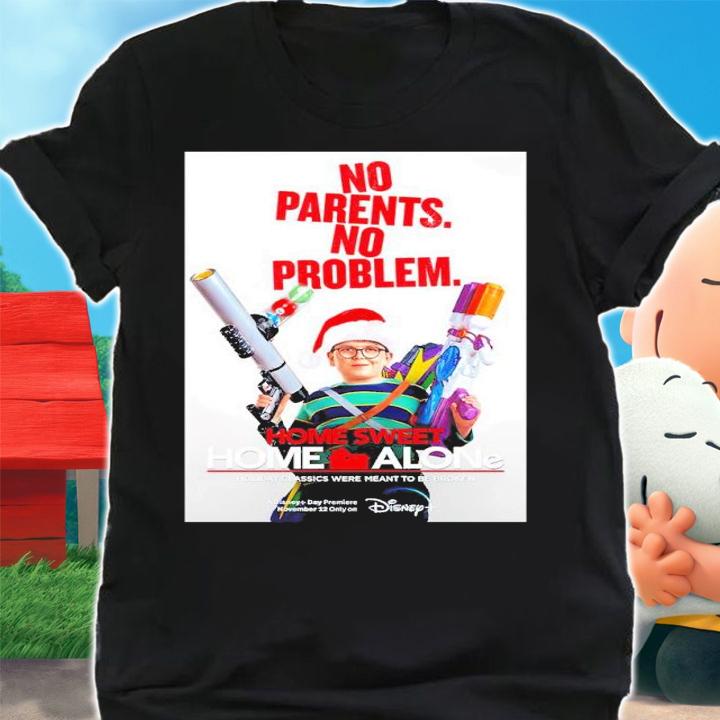 No parents no problem Home Sweet Home Alone shirt t-shirt shirt