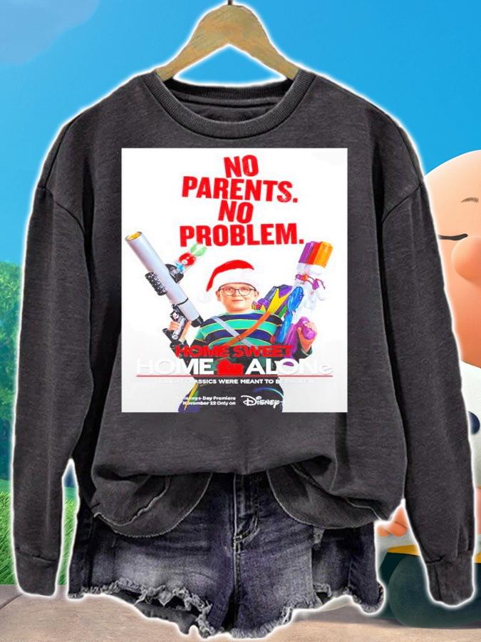 No parents no problem Home Sweet Home Alone shirt t-shirt sweatshirt