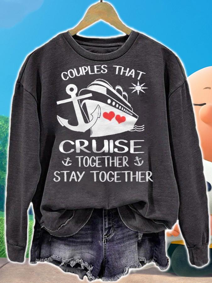 Couples That Cruise Together Stay Together Cruise Shirts t-shirt sweatshirt