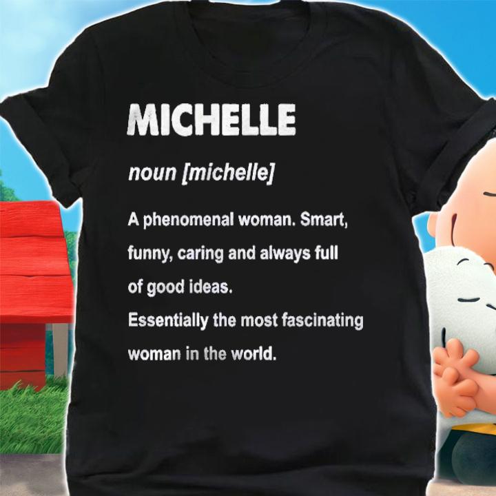 Michelle Female Name A Phenomenal Woman Shirt t-shirt