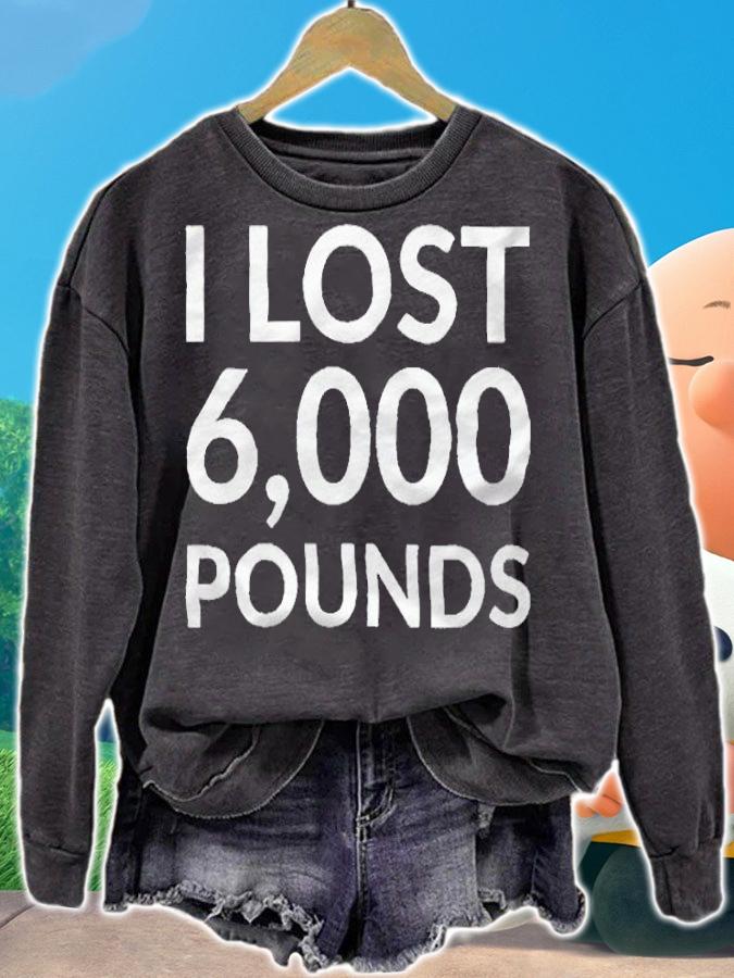 Ross Creations I lost 6000 pounds T-shirt t-shirt sweatshirt