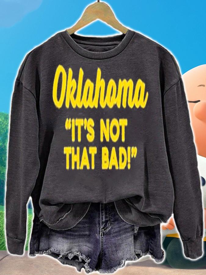 Oklahoma Its Not That Bad T-Shirt t-shirt