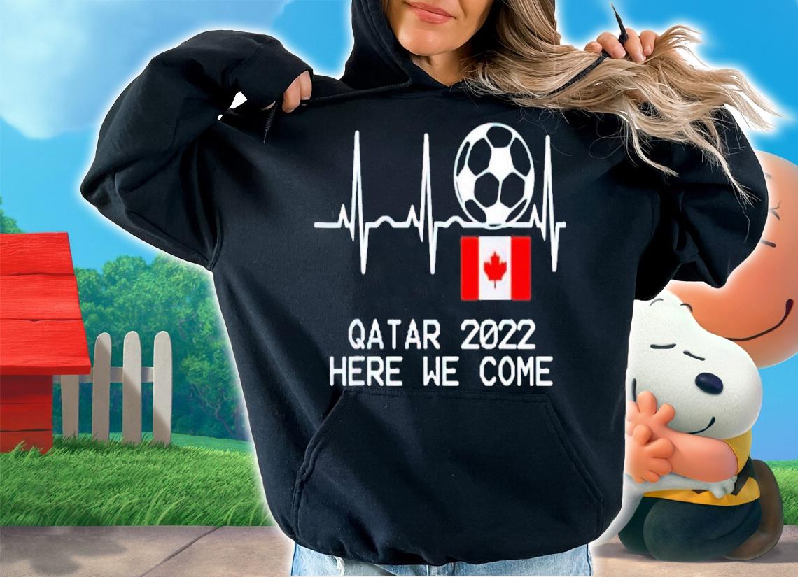 Soccer Qatar 2022 Here We Come Shirt t-shirt hoodie
