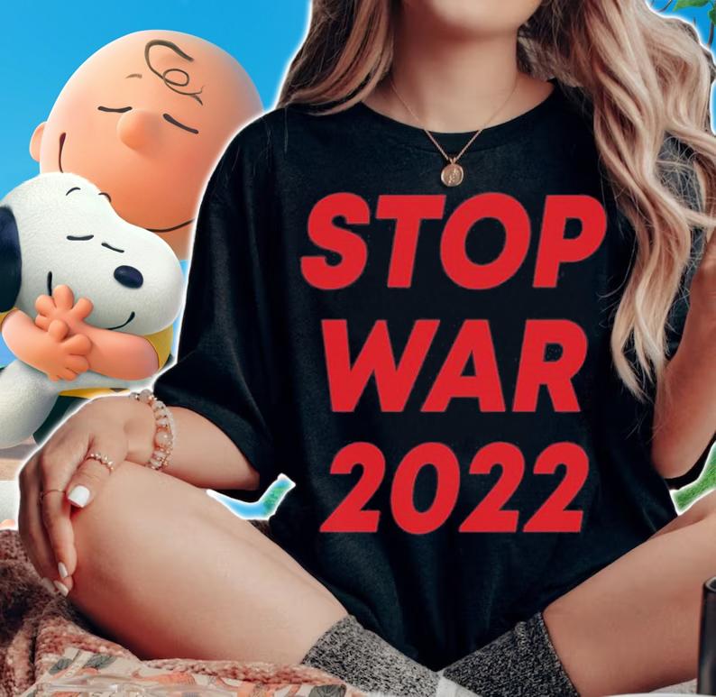 Stop War 2022 Support Ukraine T-Shirt t-shirt