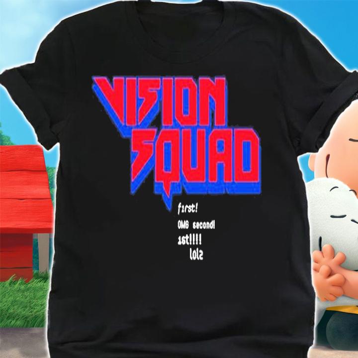 Vision Squad First Omg Second 1St T-Shirt t-shirt shirt