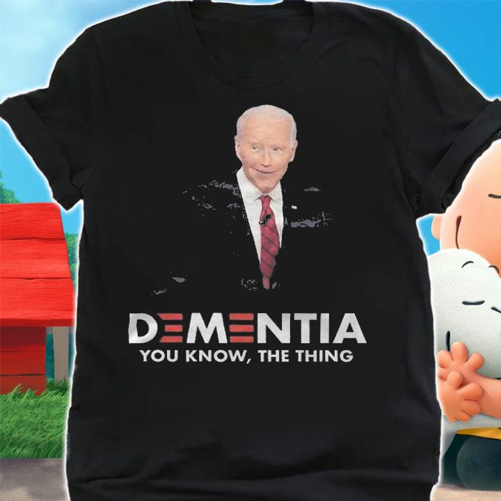 F Joe Biden fJB Anti Biden Dementia Joe You Know The Thing T-Shirt