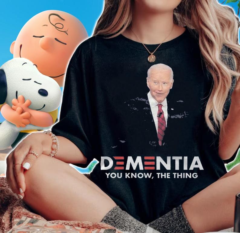 F Joe Biden fJB Anti Biden Dementia Joe You Know The Thing T-Shirt
