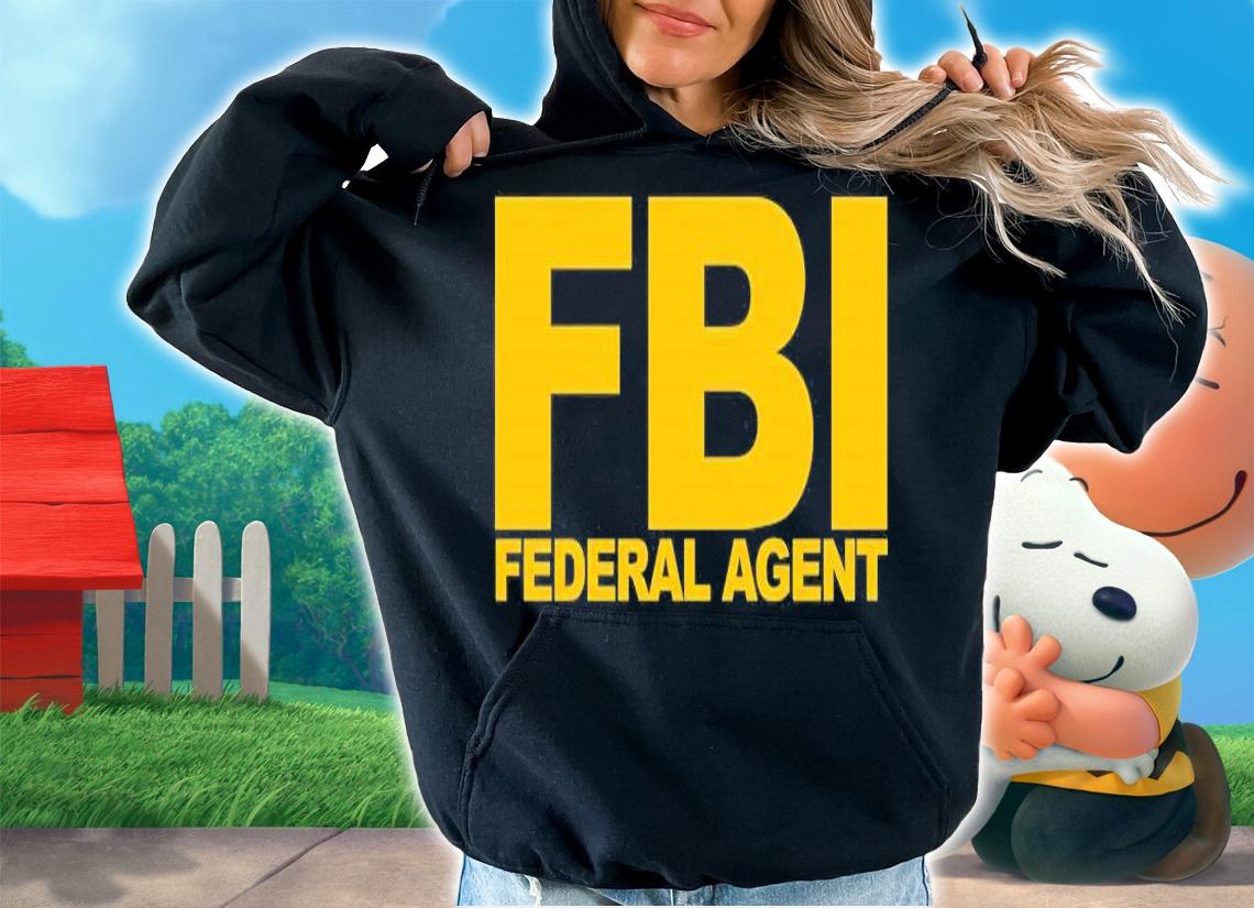 Fbi Federal Agent T-Shirt hoodie